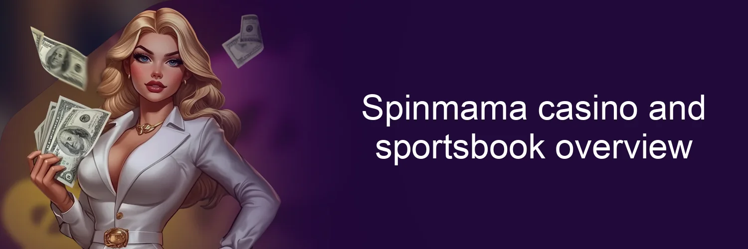 Spinmama casino and sportsbook overview Spinmama casino and sportsbook overview